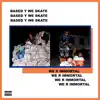 Based Y We Skate - We R Immortal (feat. Turt le Fro) - EP