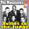 The Monotones - Tell It to the Judge (Digitally Remastered) - Single